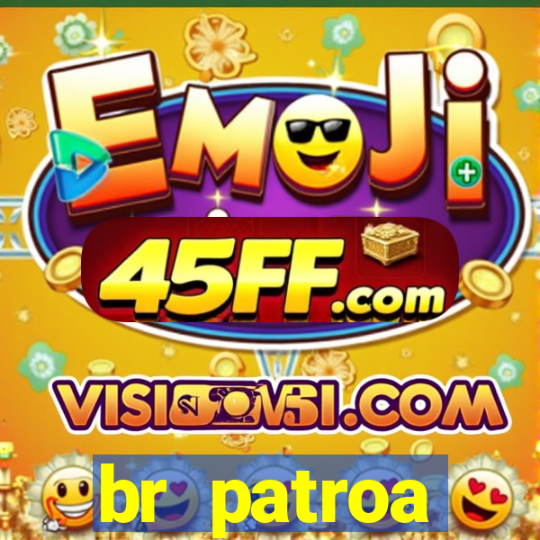 br patroa plataforma jogo online